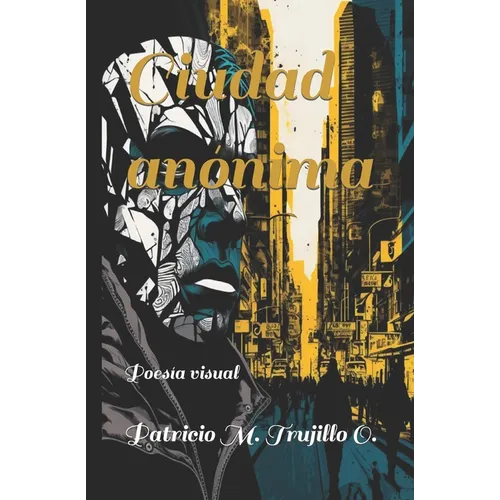 Ciudad anónima: Poesía visual - Paperback