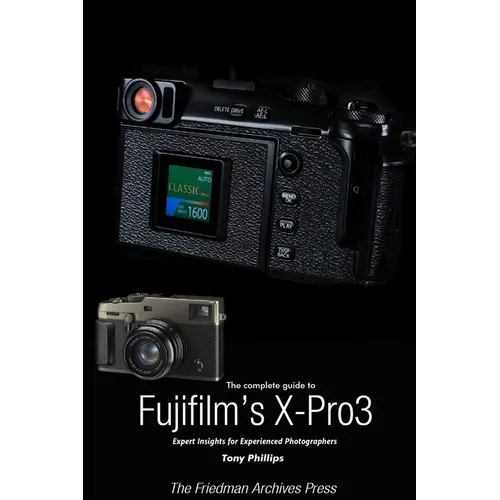 The Complete Guide to Fujiflm's X-Pro3 (B&W Edition) - Paperback