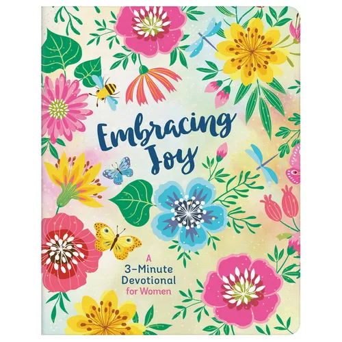 Embracing Joy: A 3-Minute Devotional for Women - Paperback