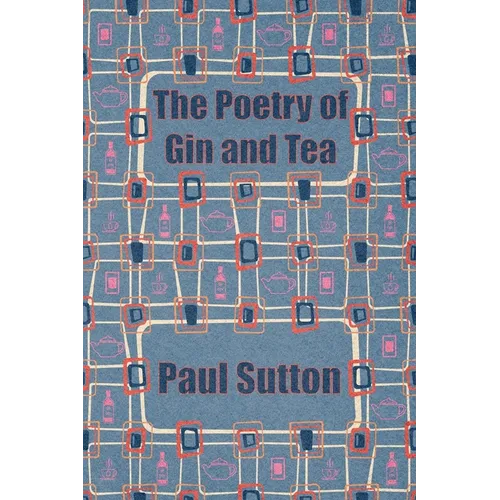 The Poetry of Gin and Tea - Paperback