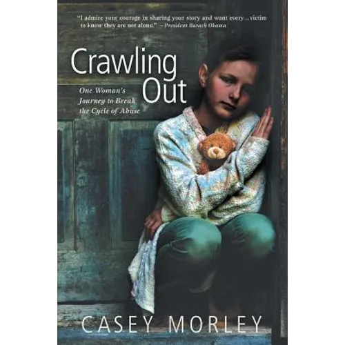 Crawling Out: One Woman's Journey to Break the Cycle of Abuse - Paperback