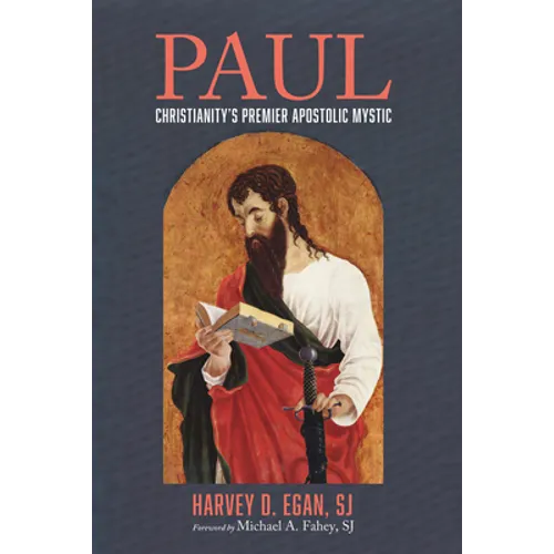 Paul: Christianity's Premier Apostolic Mystic - Hardcover