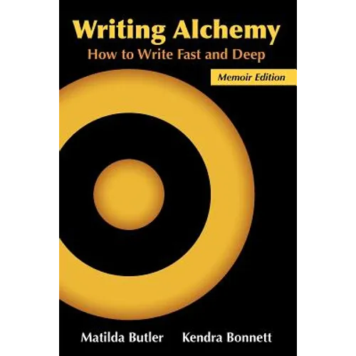 Writing Alchemy: How to Write Fast and Deep - Paperback