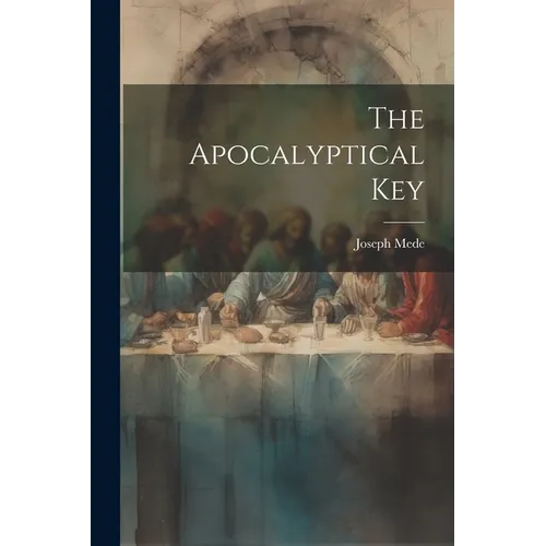 The Apocalyptical Key - Paperback