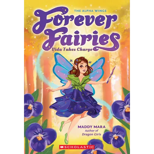Vida Takes Charge (Forever Fairies #6): Volume 6 - Paperback