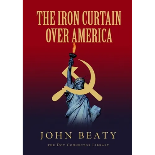 The Iron Curtain Over America - Paperback