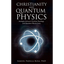 Christianity and Quantum Physics - Paperback