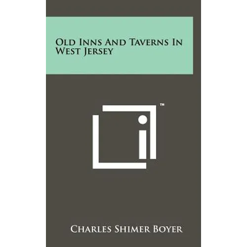 Old Inns And Taverns In West Jersey - Hardcover