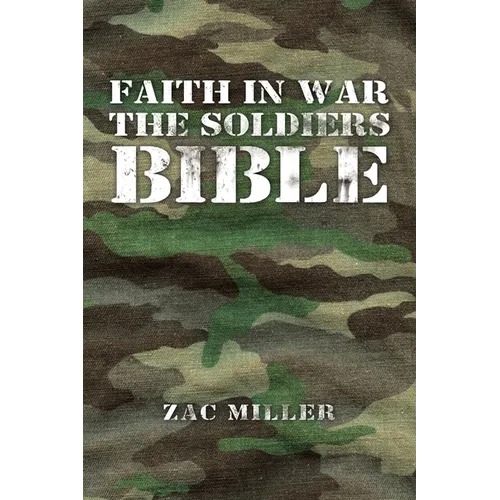 Faith in War the Soldiers Bible - Paperback
