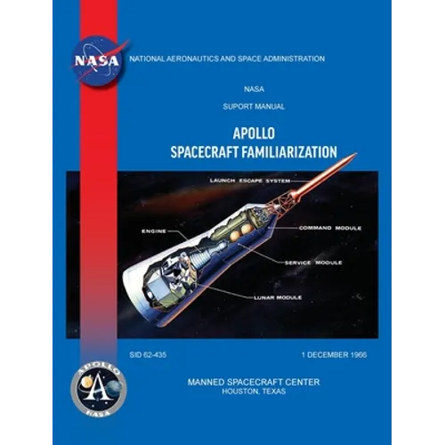 Apollo Spacecraft Familiarization Manual - Hardcover