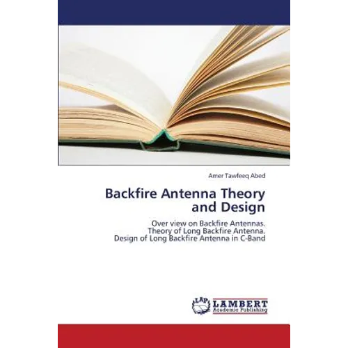 Backfire Antenna Theory and Design - Paperback
