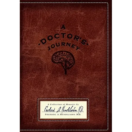 A Doctor's Journey: A Collection of Memoirs - Hardcover