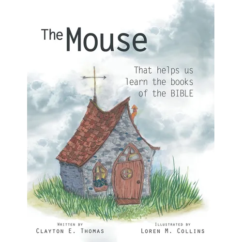 The Mouse: That Helps Us Learn the Books of the Bible - Paperback