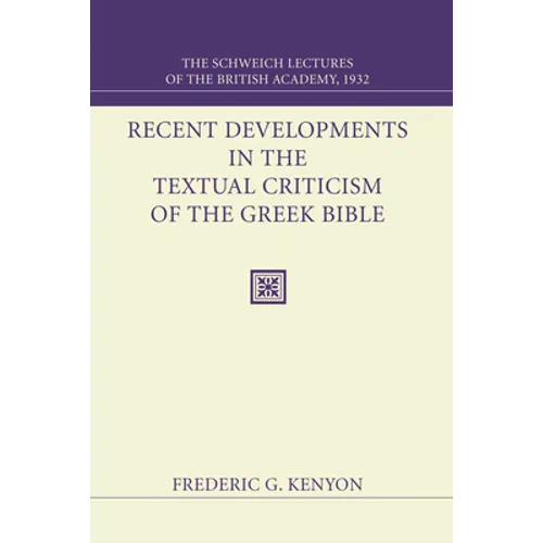 Recent Developments in the Textual Criticism of the Greek Bible - Paperback