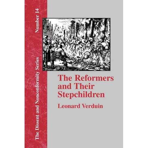 The Reformers and Their Stepchildren - Paperback