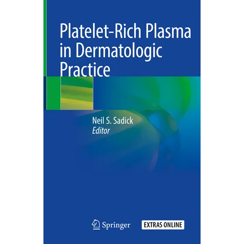 Platelet-Rich Plasma in Dermatologic Practice - Hardcover
