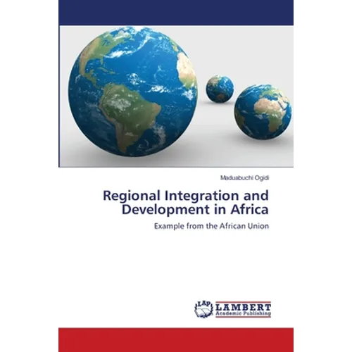 Regional Integration and Development in Africa - Paperback
