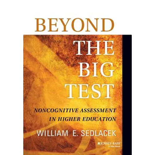 Beyond the Big Test: Noncognitive Assessment in Higher Education - Paperback