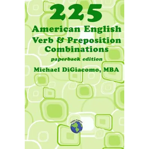 225 American English Verb & Preposition Combinations - Paperback