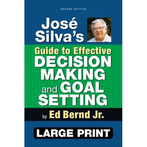 José Silva's Guide to Effective Decision Making and Goal Setting - Paperback