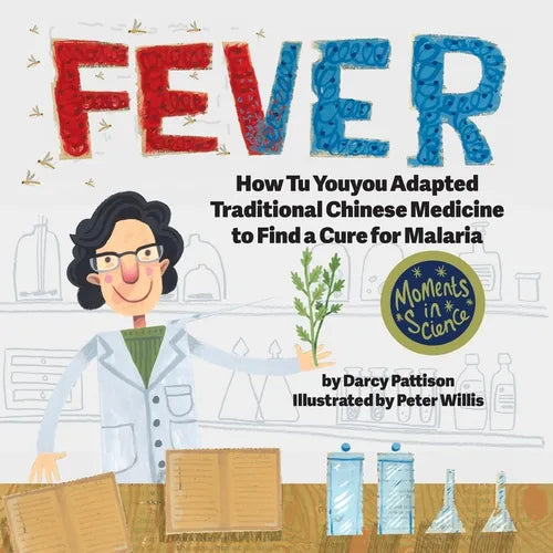 Fever: How Tu Youyou Adapted Traditional Chinese Medicine to Find a Cure for Malaria - Paperback