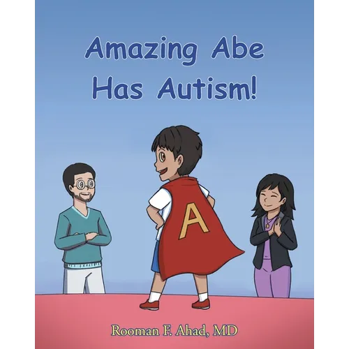 Amazing Abe Has Autism! - Paperback