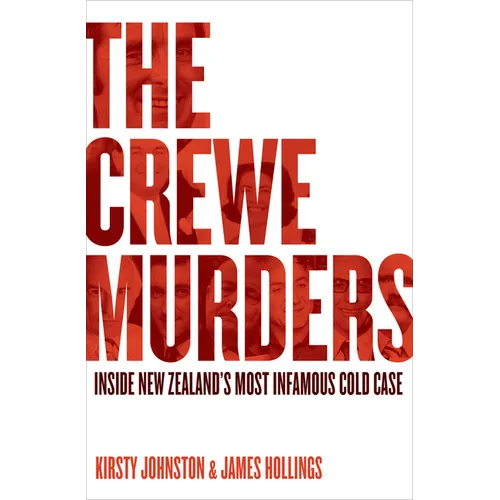 The Crewe Murders: Inside New Zealand's Most Infamous Cold Case - Paperback