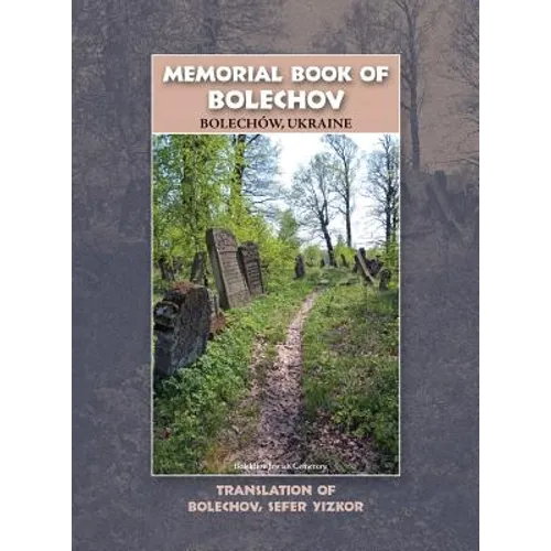 Memorial Book of Bolekhov (Bolechów), Ukraine - Translation of Sefer ha-Zikaron le-Kedoshei Bolechow - Hardcover