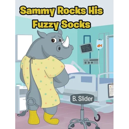 Sammy Rocks His Fuzzy Socks - Hardcover