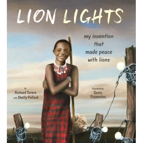Lion Lights: My Invention That Made Peace with Lions - Hardcover