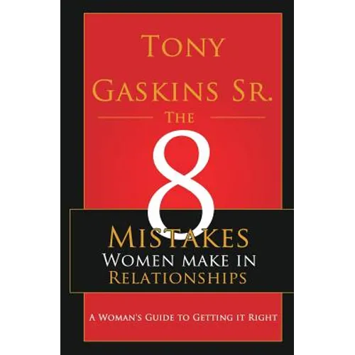 Eight Mistakes Women Make In Relationships - Paperback