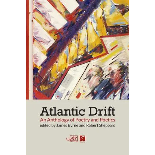 Atlantic Drift: An Anthology of Poetry and Poetics - Paperback