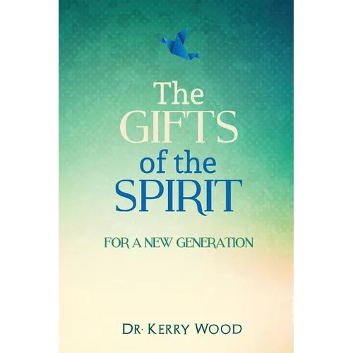 The Gifts of the Spirit for a New Generation - Paperback
