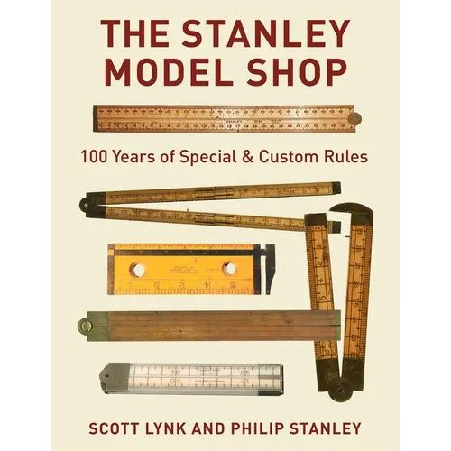 The Stanley Model Shop: 100 Years of Special & Custom Rules - Hardcover