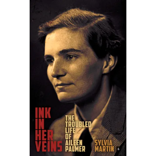 Ink in Her Veins: The Troubled Life of Aileen Palmer - Paperback