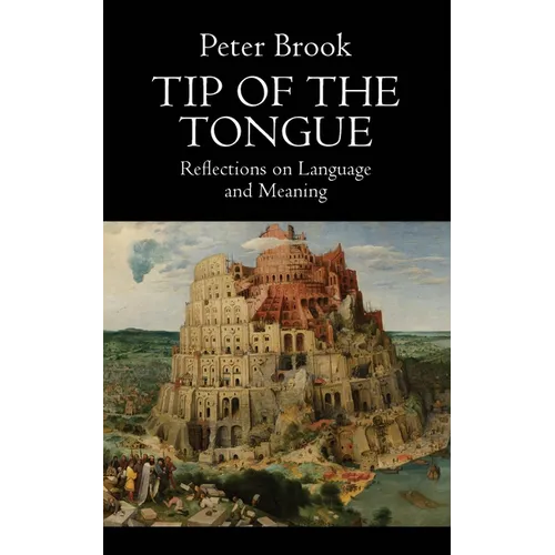 Tip of the Tongue: Reflections on Language and Meaning - Paperback