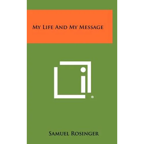 My Life And My Message - Hardcover