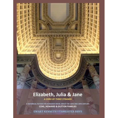 Jane, Elizabeth & Julia: A Cord of Three Strands - Paperback