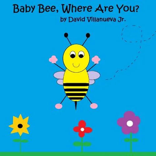 Baby Bee, Where Are You? (paperback) - Paperback
