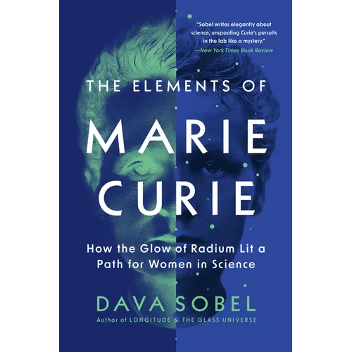 The Elements of Marie Curie: How the Glow of Radium Lit a Path for Women in Science - Paperback