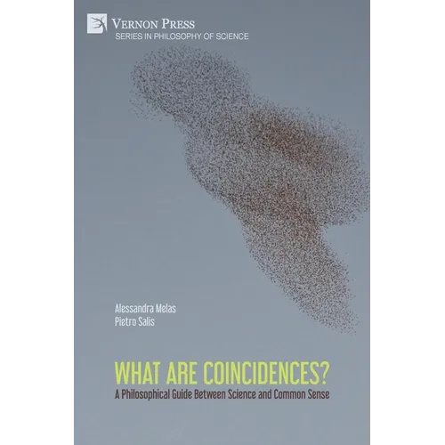 What are Coincidences? A Philosophical Guide Between Science and Common Sense - Paperback