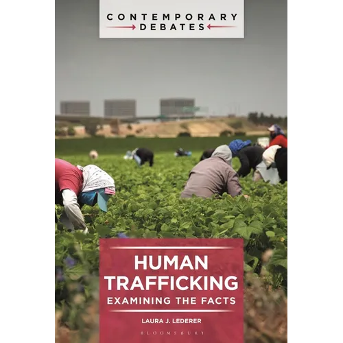 Human Trafficking: Examining the Facts - Hardcover
