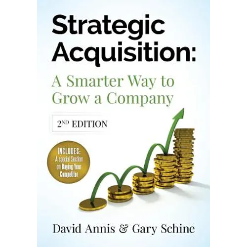 Strategic Acquisition: A Smarter Way to Grow Your Company - Paperback