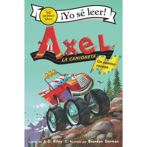 Axel La Camioneta: Un Camino Rocoso: Axel the Truck: Rocky Road (Spanish Edition) - Paperback
