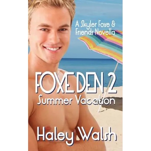 Foxe Den 2: A Skyler Foxe & Friends Summer Vacation - Paperback