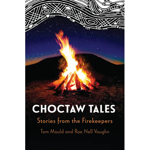 Choctaw Tales: Stories from the Firekeepers - Paperback
