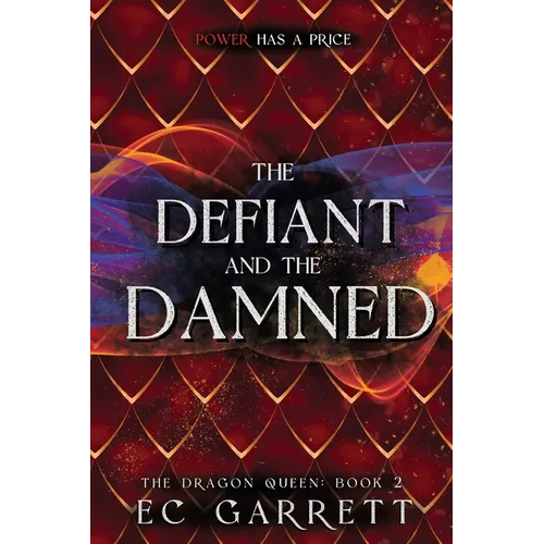 The Defiant and The Damned: A Grimdark Romantasy - Paperback