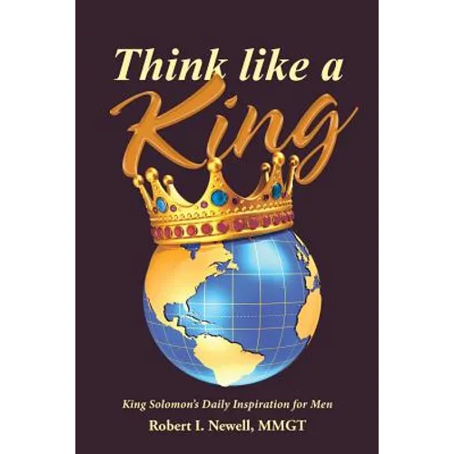 Think like a King: King Solomon's Daily Inspiration for Men - Paperback
