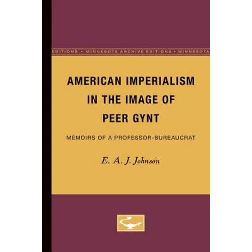 American Imperialism in the Image of Peer Gynt: Memoirs of a Professor-Bureaucrat - Paperback