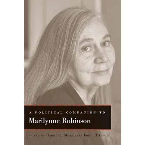 A Political Companion to Marilynne Robinson - Hardcover
